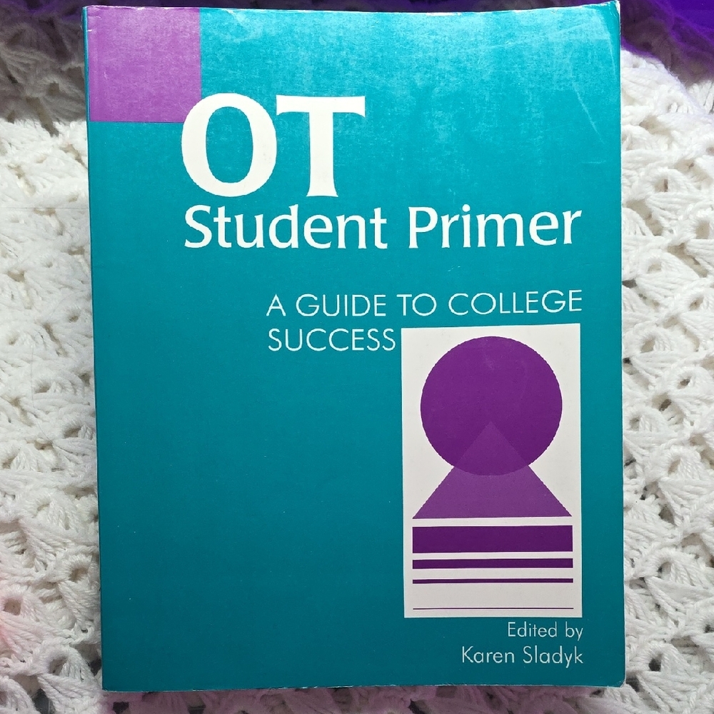 OT Student Primer Book - A Guide to College Success